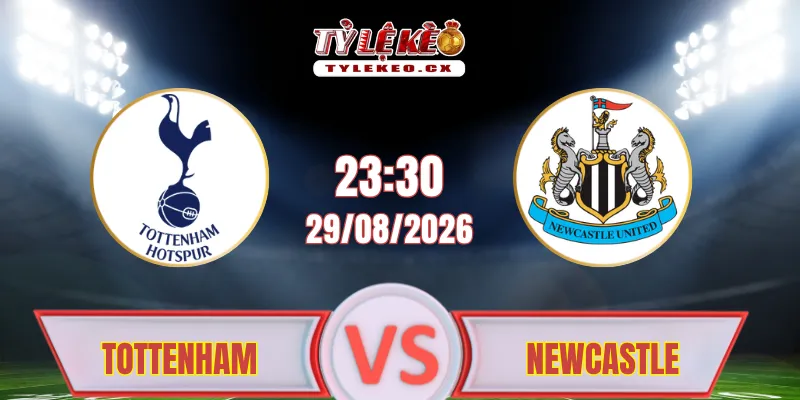 Dự đoán kết quả Tottenham vs Newcastle (23h30 ngày 29/08) Premier League